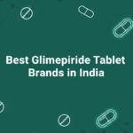 Best Glimepiride Tablet Brands in India