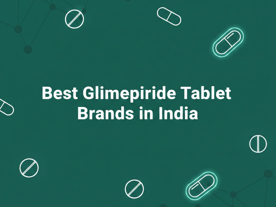 Best Glimepiride Tablet Brands in India