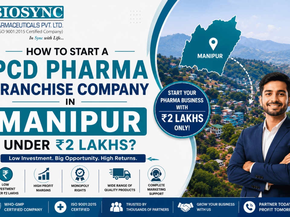 How to Start a PCD Pharma Franchise Company in Manipur Under ₹2 Lakhs